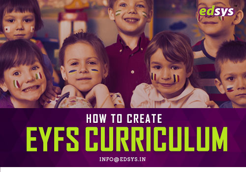 How To Create EYFS Curriculum?