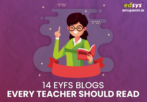14 EYFS Blogs Every Teacher Should Read