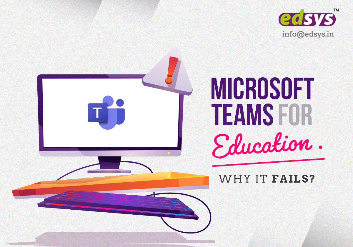 Microsoft Teams for Education: Why It Fails?